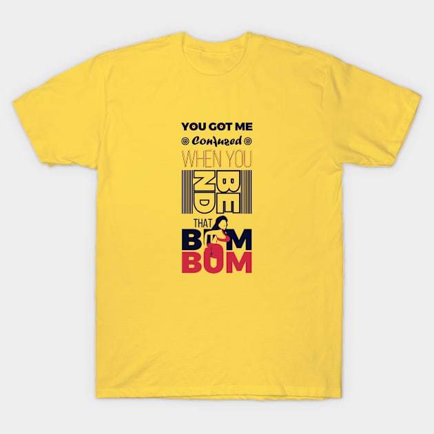 Bum Bum T-Shirt by ballano